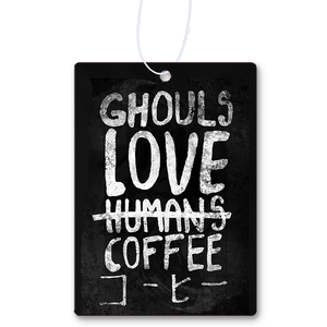Ghouls Love Coffee Air Freshener