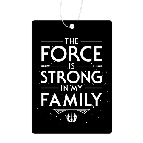 The Force Of The Family Air Freshener
