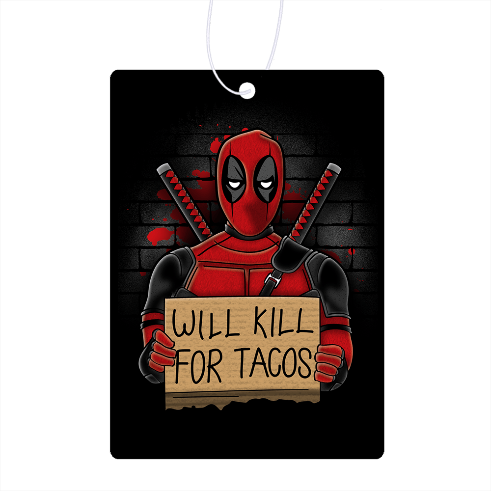 Will Kill For Tacos Air Freshener